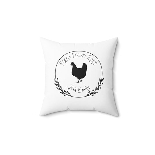 Farm Fresh Eggs Laid Daily - Spun Polyester Square Pillow