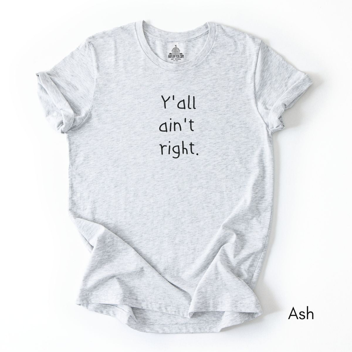 Y'all ain't Right Unisex Jersey Light Weight T-shirt