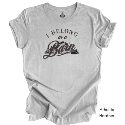 I Belong in a Barn T-shirt -  Unisex Jersey Light Weight Tee