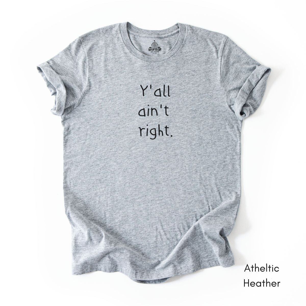 Y'all ain't Right Unisex Jersey Light Weight T-shirt