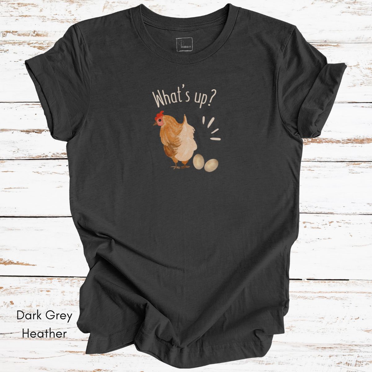 What's Up Chicken Butt - Unisex Jersey Light Weight T-shirt