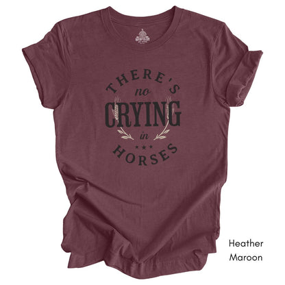 There's No Crying in Horses T-shirt -  Unisex Jersey Light Weight Tee