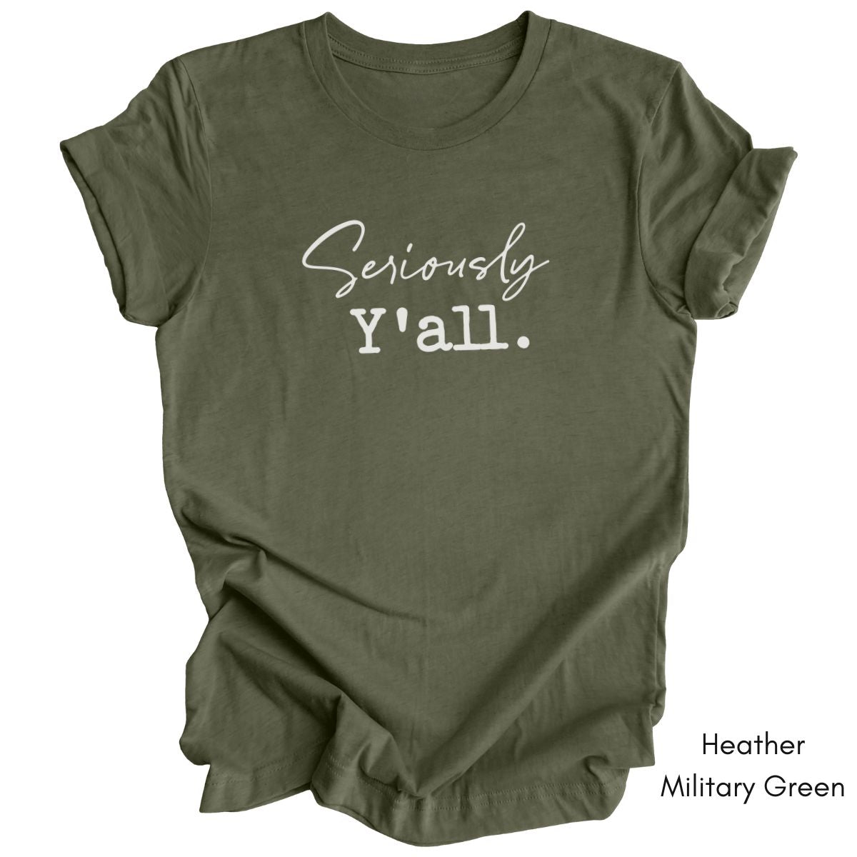 Seriously Y'all Unisex Jersey Light Weight T-shirt