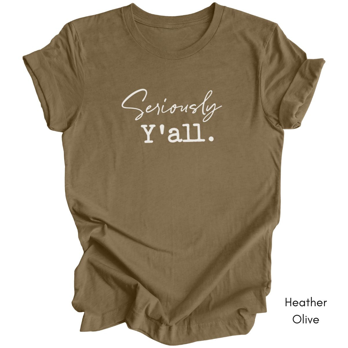 Seriously Y'all Unisex Jersey Light Weight T-shirt