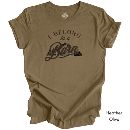 I Belong in a Barn T-shirt -  Unisex Jersey Light Weight Tee