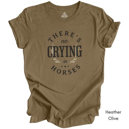 There's No Crying in Horses T-shirt -  Unisex Jersey Light Weight Tee