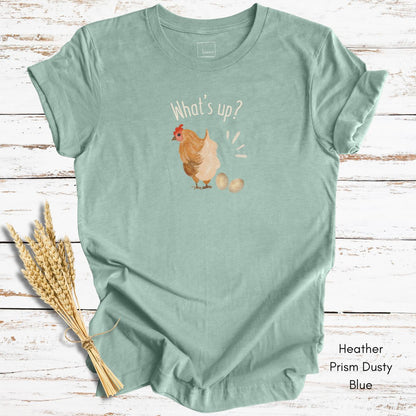 What's Up Chicken Butt - Unisex Jersey Light Weight T-shirt