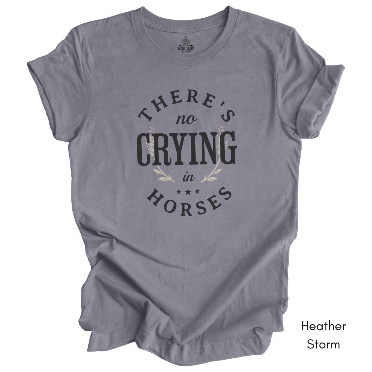There's No Crying in Horses T-shirt -  Unisex Jersey Light Weight Tee