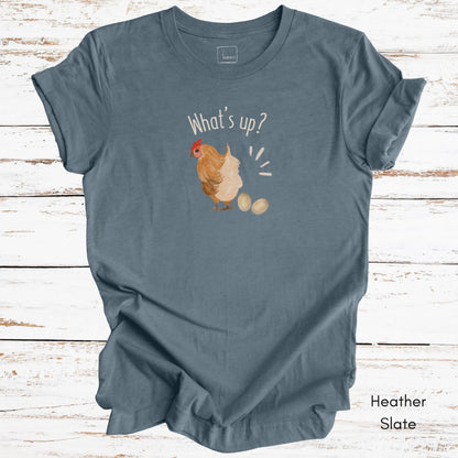 What's Up Chicken Butt - Unisex Jersey Light Weight T-shirt