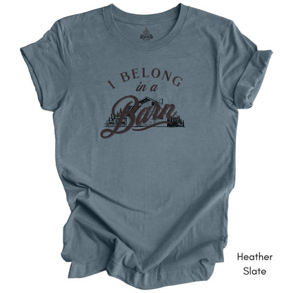 I Belong in a Barn T-shirt -  Unisex Jersey Light Weight Tee