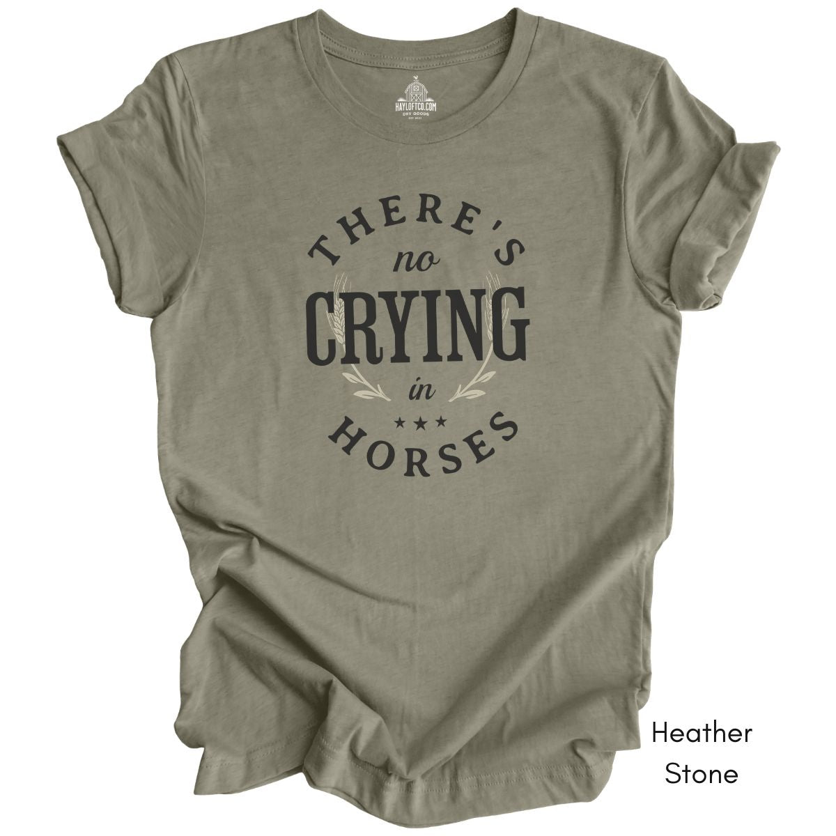 There's No Crying in Horses T-shirt -  Unisex Jersey Light Weight Tee