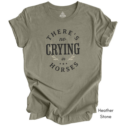 There's No Crying in Horses T-shirt -  Unisex Jersey Light Weight Tee