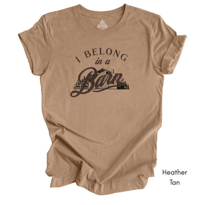 I Belong in a Barn T-shirt -  Unisex Jersey Light Weight Tee