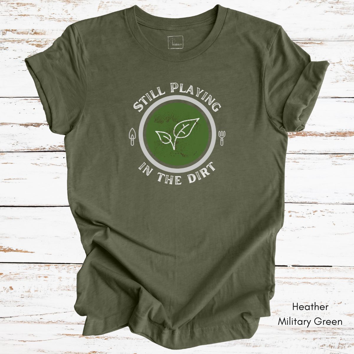 Still Playing in the Dirt Unisex Jersey Light Wegiht T-shirt