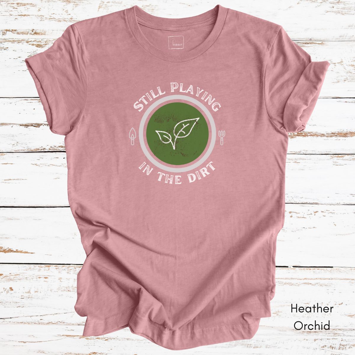 Still Playing in the Dirt Unisex Jersey Light Wegiht T-shirt
