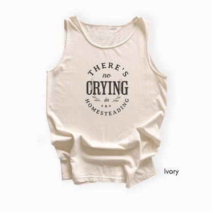 There's No Crying in Homesteading - Unisex Garmet Dyed Tank Top