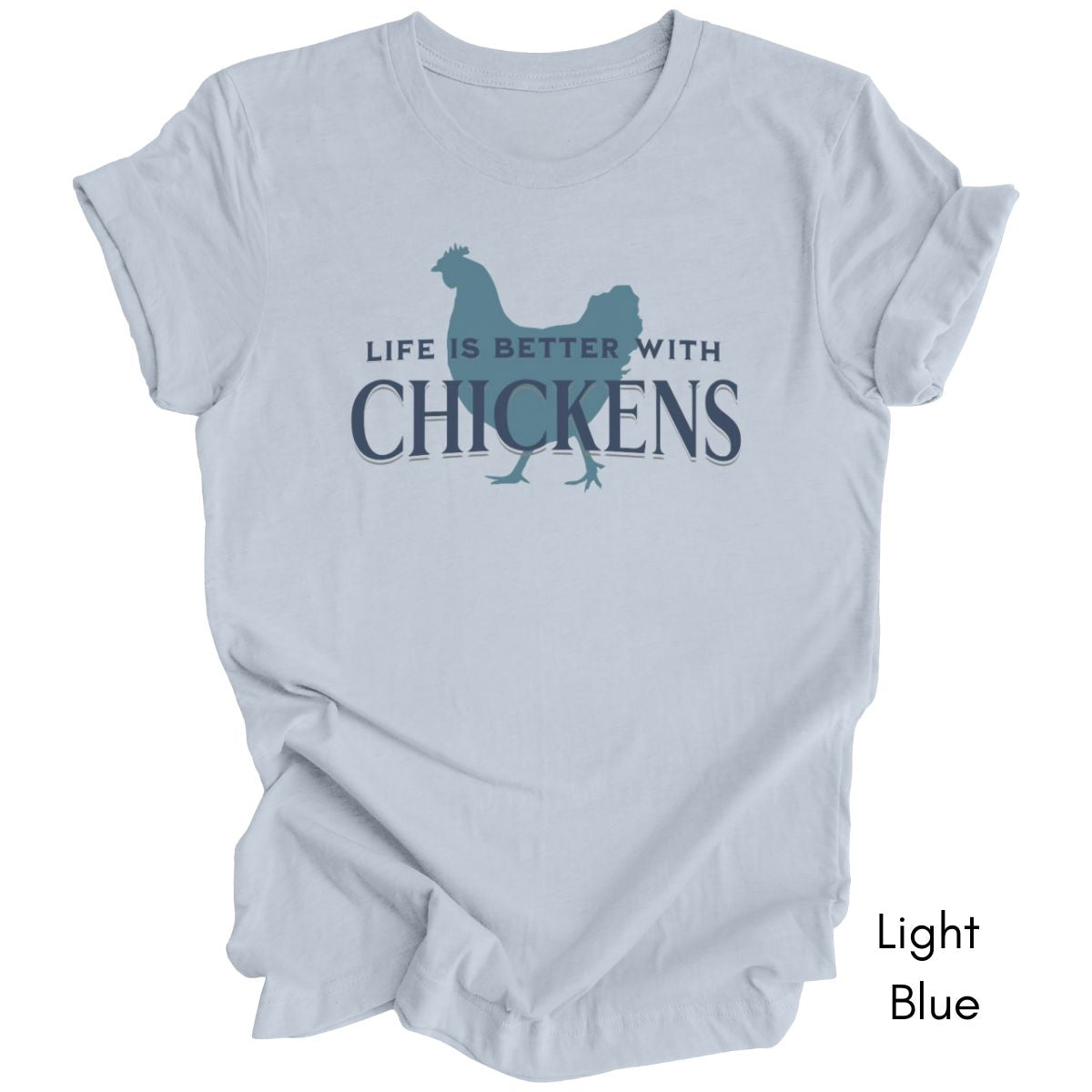 Life is Better With Chickens Light Weight Jersey T-shirt