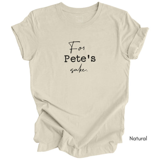 For Pete's Sake Unisex Jersey Light Weight T-shirt