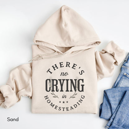 There's No Crying in Homesteading Hoodie - Unisex Heavy Blend Hooded Sweatshirt
