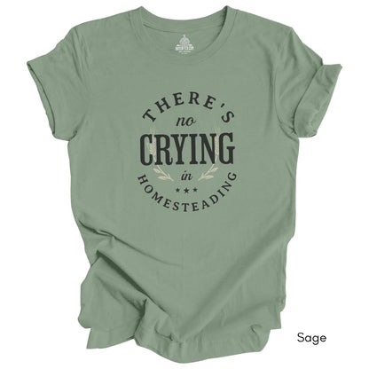 There's No Crying in Homesteading Tee -  Unisex Jersey Light Weight Tee