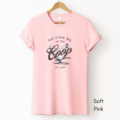 Find Me in the Coop Light Weight Unisex Jersey T-shirt