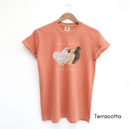 Life is Better with Silkies Garment Dyed Medium Weight T-shirt