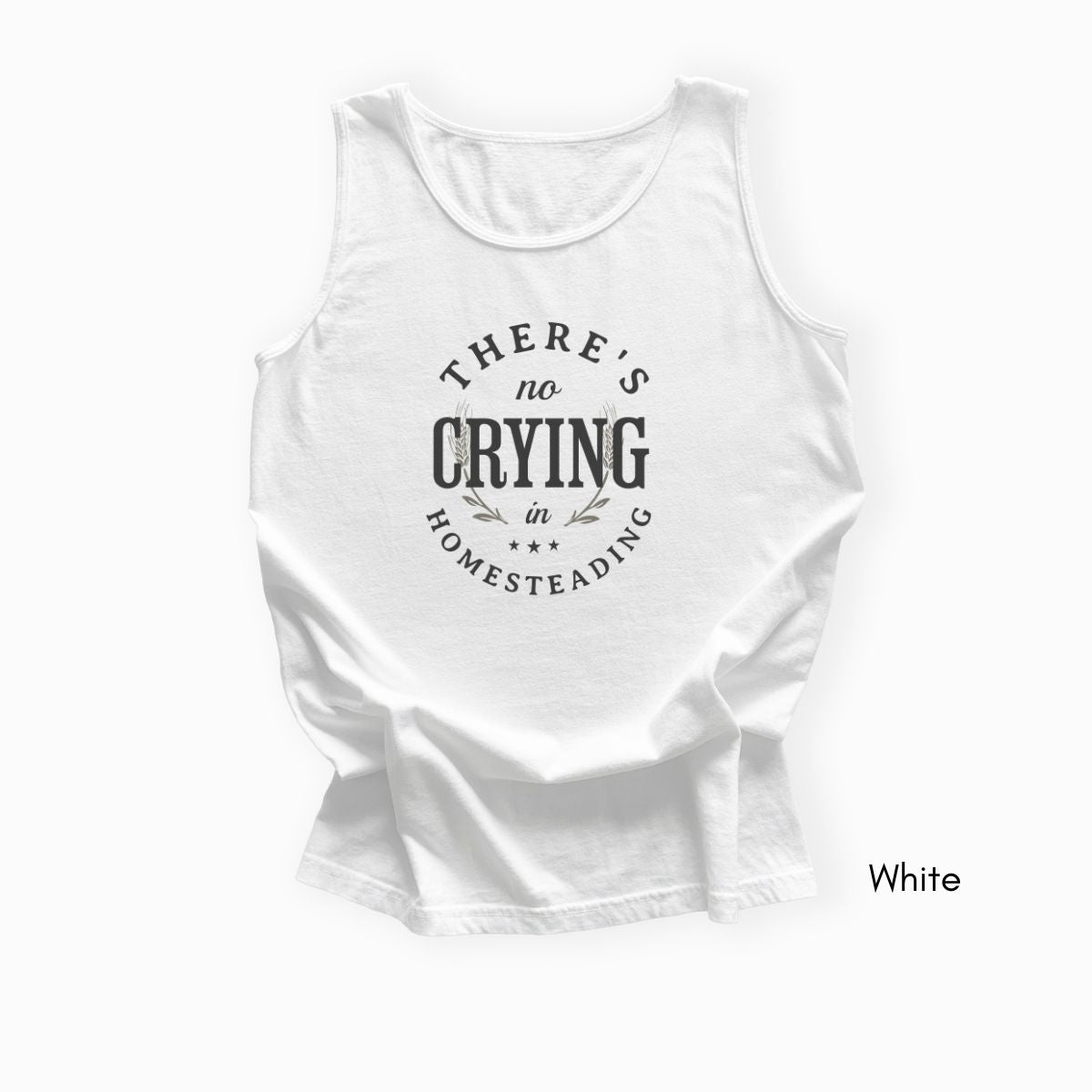 There's No Crying in Homesteading - Unisex Garmet Dyed Tank Top