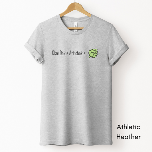 Okie Dokie Artichokie Unisex Light Weight Jersey T-shirt