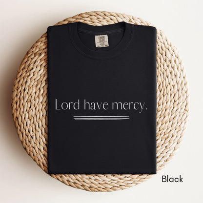 Lord Have Mercy Midweight Unisex Garment-Dyed T-shirt