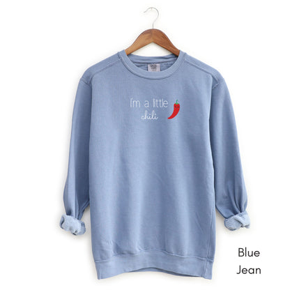 I'm a Little Chili Garment-Dyed Sweatshirt