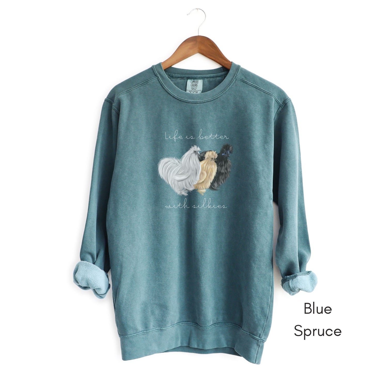 Life is Better with Silkies Garment-Dyed Vintage Sweatshirt