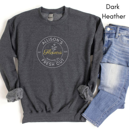 Custom Fresh Cut Flower Farm  Sweatshirt