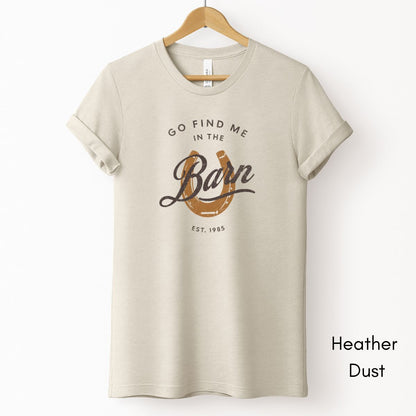 Find Me in the Barn Light Weight Jersey T-shirt