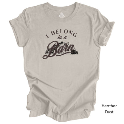 I Belong in a Barn T-shirt -  Unisex Jersey Light Weight Tee
