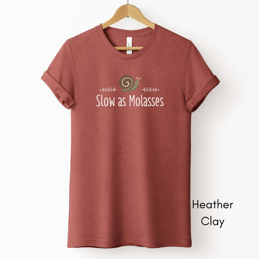 Slow as Molasses Unisex Light Weight Jersey T-shirt
