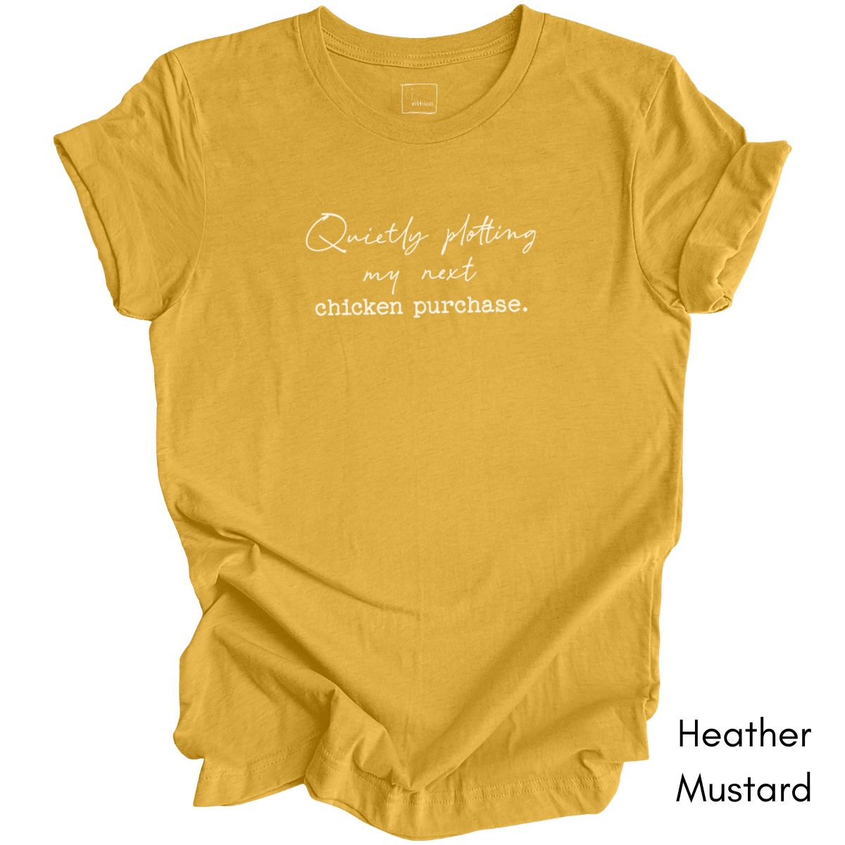 Quietly Plotting my next Chicken Purchase Unisex Jersey Light Weight T-shirt