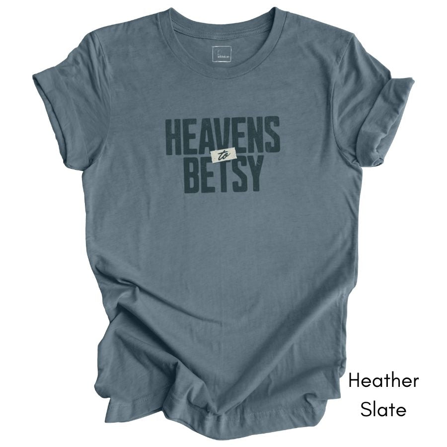 Heavens to Betsy Unisex Jersey Short Sleeve Light Weight T-shirt