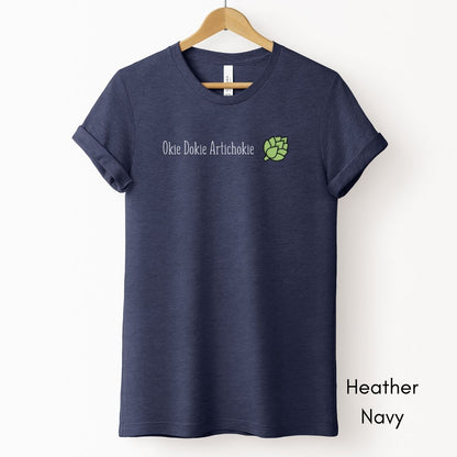 Okie Dokie Artichokie Unisex Light Weight Jersey T-shirt