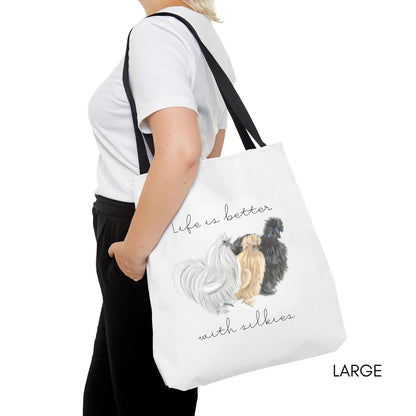 Life is Better with Silkies Tote Bag