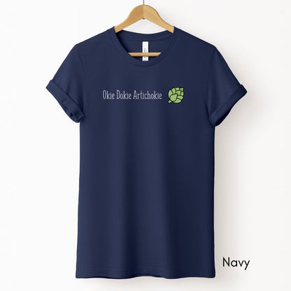 Okie Dokie Artichokie Unisex Light Weight Jersey T-shirt