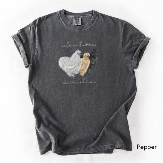 Life is Better with Silkies Garment Dyed Medium Weight T-shirt
