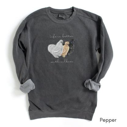 Life is Better with Silkies Garment-Dyed Vintage Sweatshirt