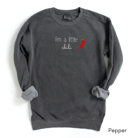 I'm a Little Chili Garment-Dyed Sweatshirt