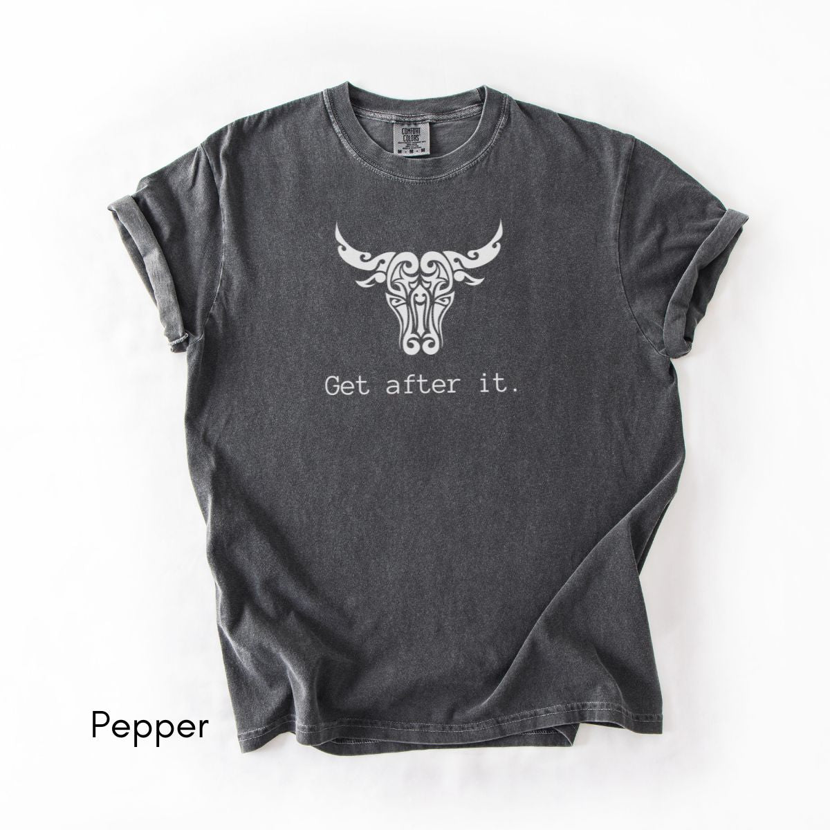 Get After It - Unisex Garment-Dyed T-shirt