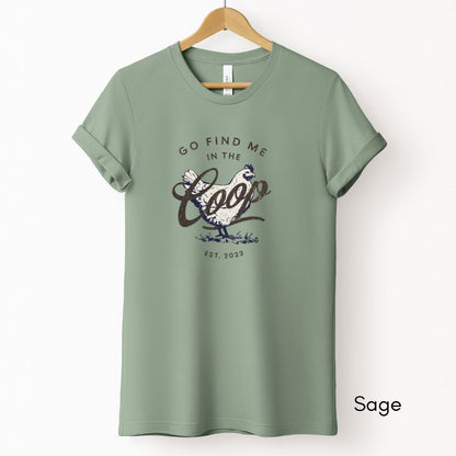 Find Me in the Coop Light Weight Unisex Jersey T-shirt