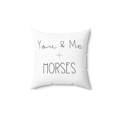 You & Me plus horses - Farmhouse Decor Square Pillow